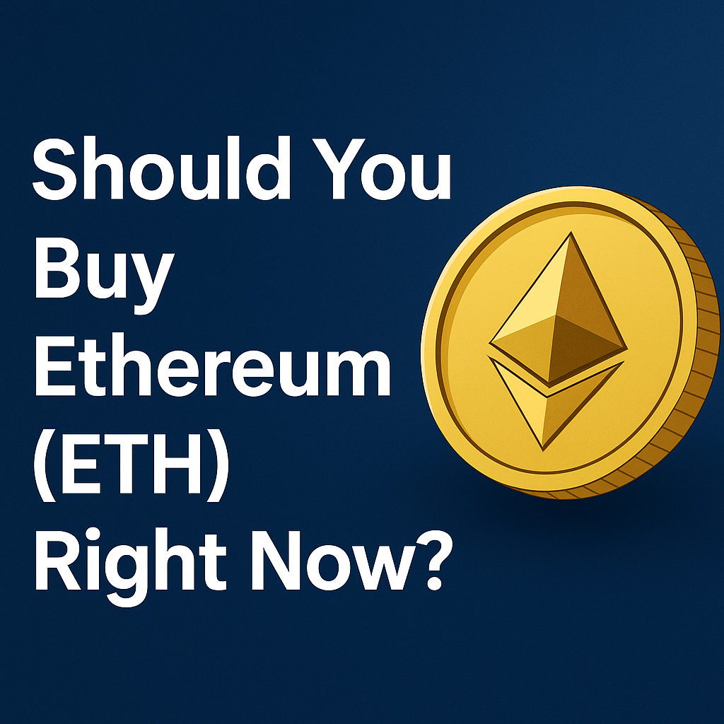Should You Buy Ethereum (ETH) Right Now?